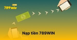 Nạp tiền 789WIN
