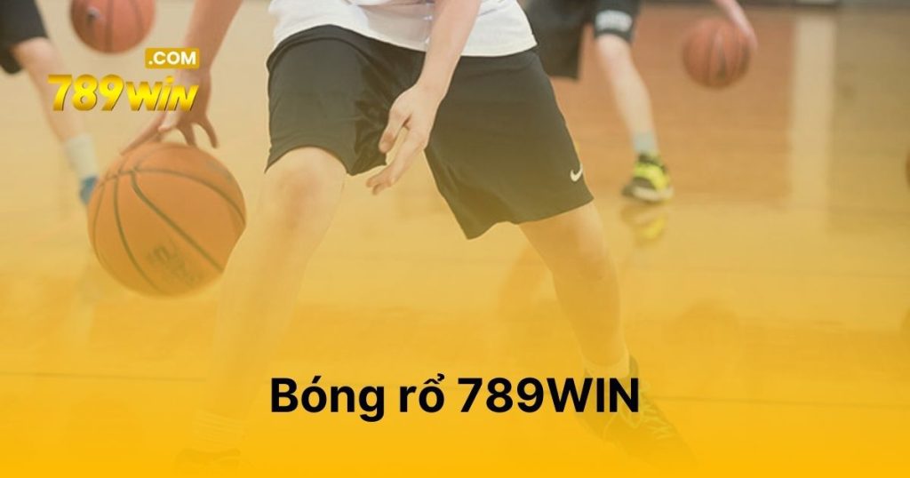 Bóng rổ 789WIN - Dõi theo đội tuyển yêu thích cược ngay thắng lớn Bóng rổ 789WIN