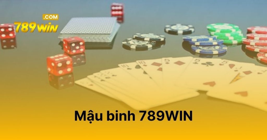 Mậu binh 789WIN - Nghệ thuật xếp bài đỉnh nhất từ cao thủ Mậu Binh 789WIN