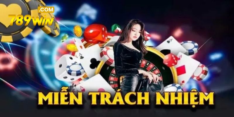 Miễn Trừ Trách Nhiệm 789WIN – Bảo Vệ Quyền Lợi, Đảm Bảo Công Bằng Quy định miễn trừ trách nhiệm 789WIN